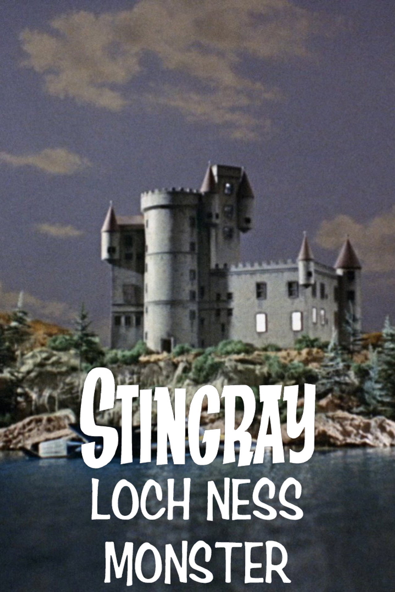 Stingray: Loch Ness Monster poster