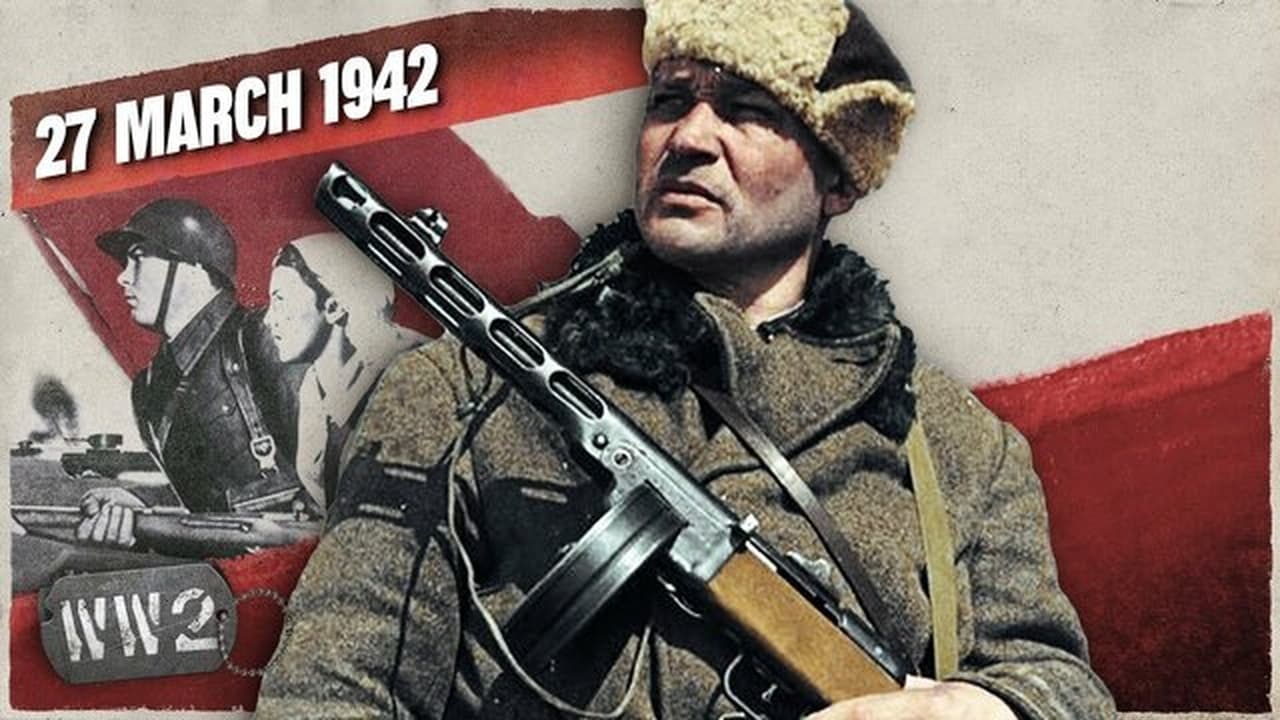 World War Two - Season 4 Episode 13 : Week 135 - New Blitzkrieg Against a Wall of 9 Million! - WW2 - March 27, 1942