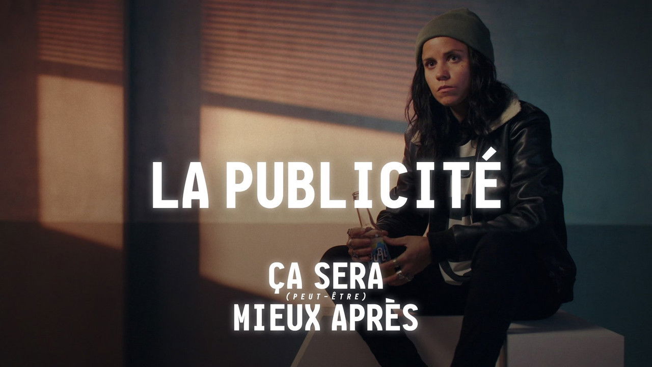 Ce sera (peut-être) mieux après — La publicité