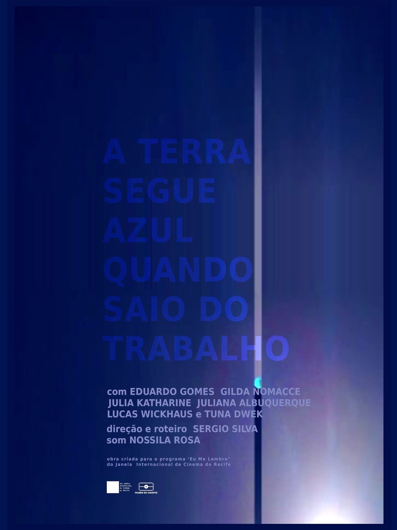 A Terra Segue Azul Quando Saio do Trabalho filmaffisch