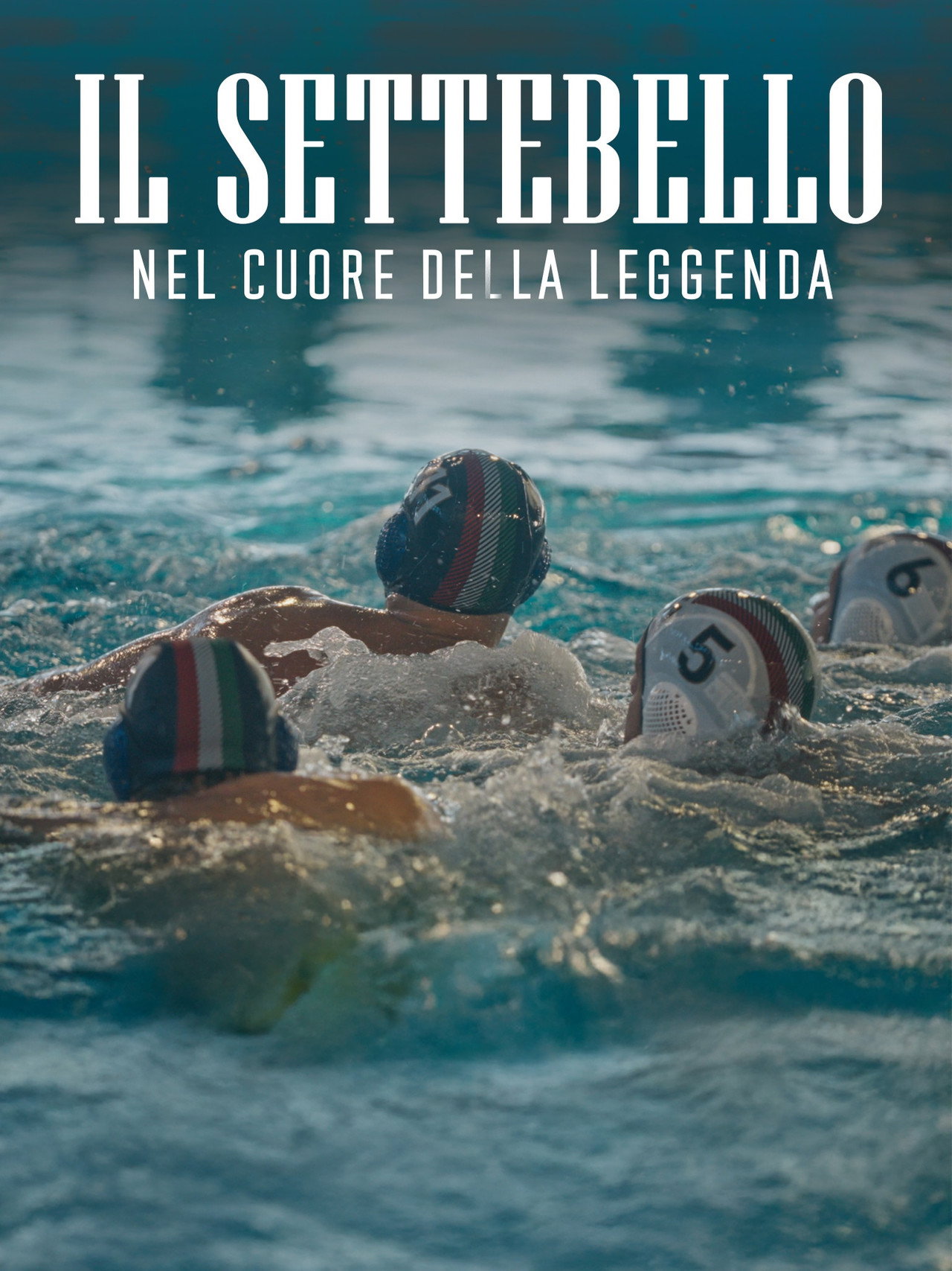 Il Settebello - Nel cuore della leggenda filmaffisch