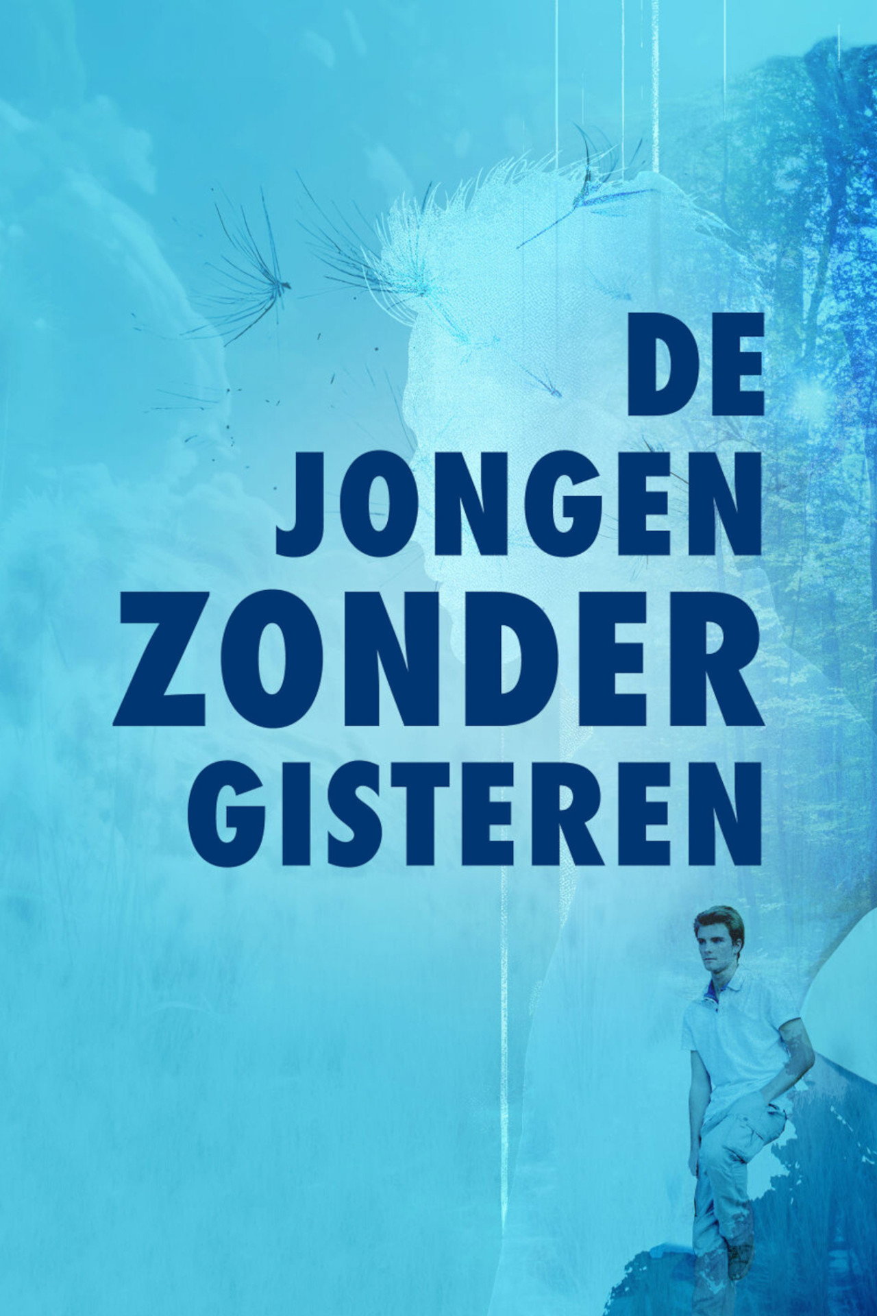 De Jongen Zonder Gisteren affisch