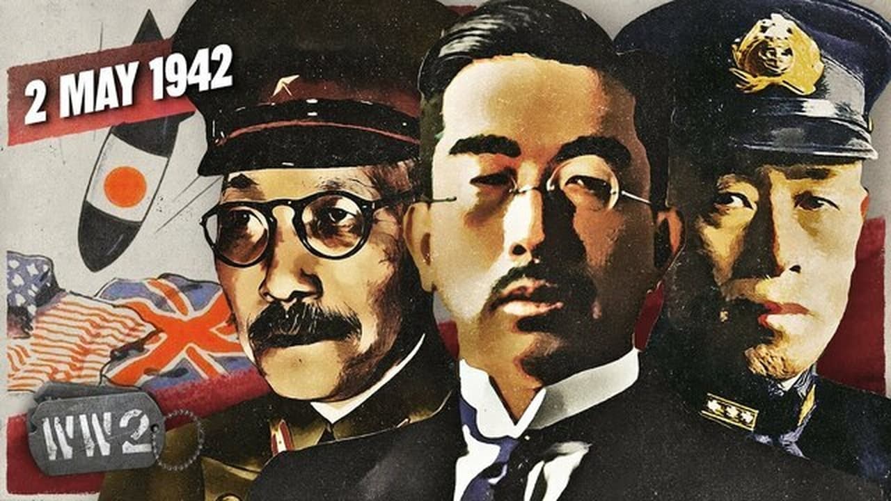 World War Two - Season 4 Episode 18 : Week 140 - Japan - One Battle from Victory? - May 2, 1942