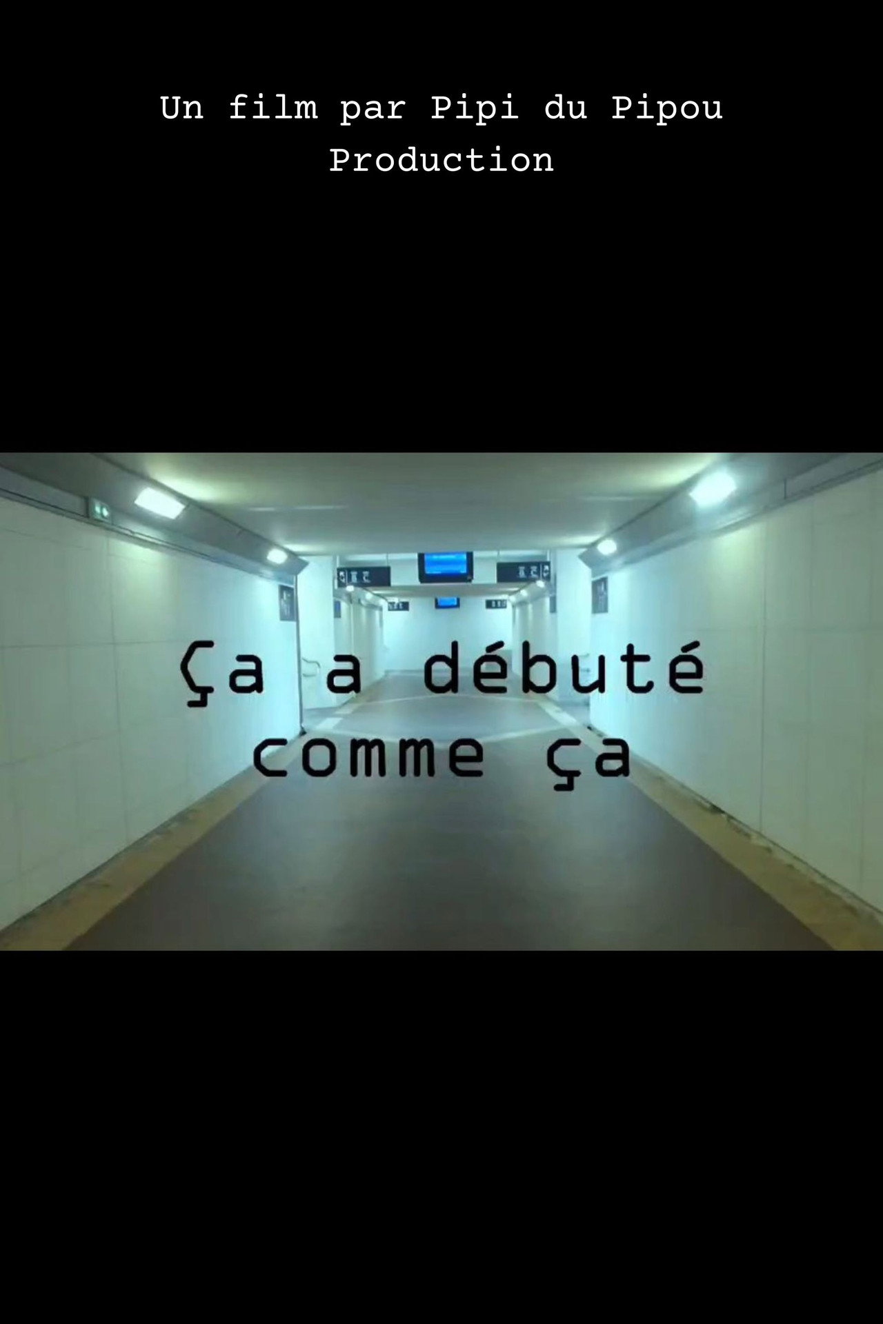 Ça a débuté comme ça