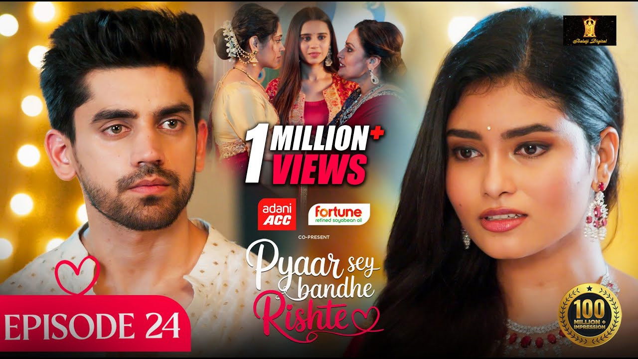 Pyaar Sey Bandhe Rishte — Épisode 24