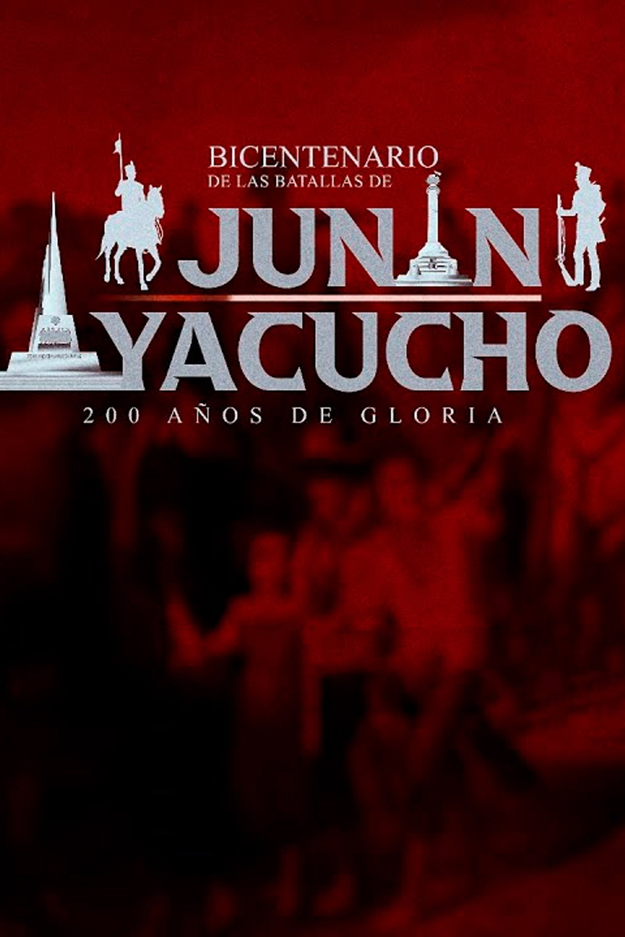 Bicentenario de las Batallas de Junín y Ayacucho