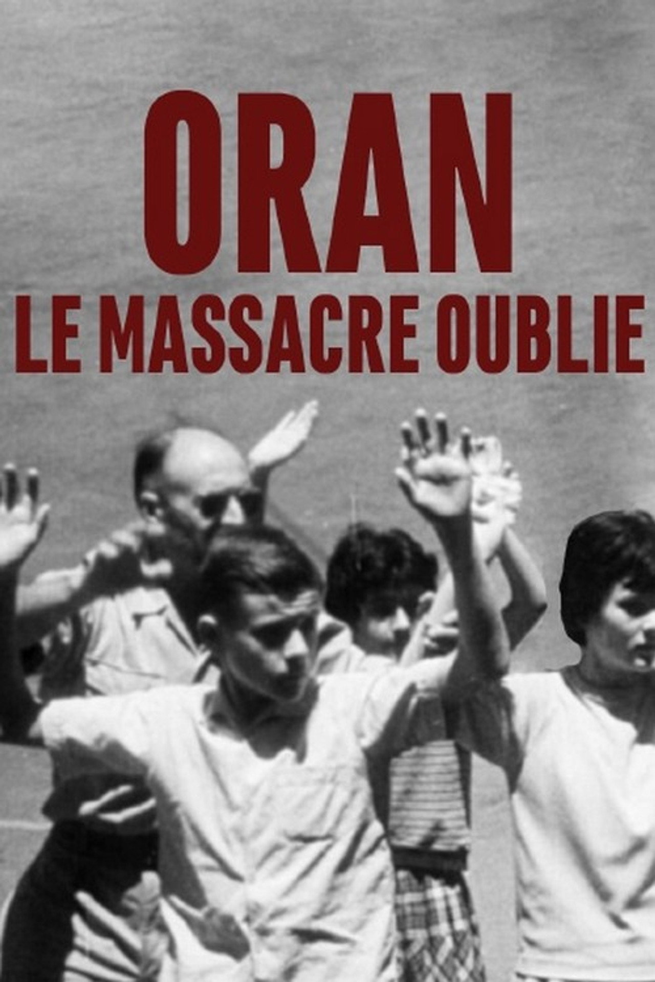 Oran, le massacre oublié filmaffisch