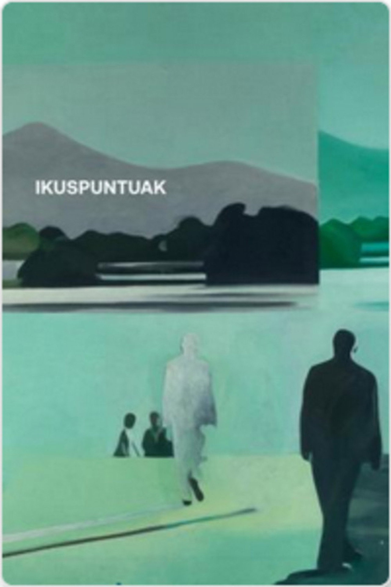 Ikuspuntuak affisch