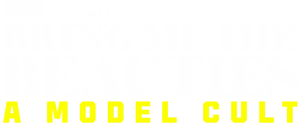 Bring Me the Beauties: A Model Cult