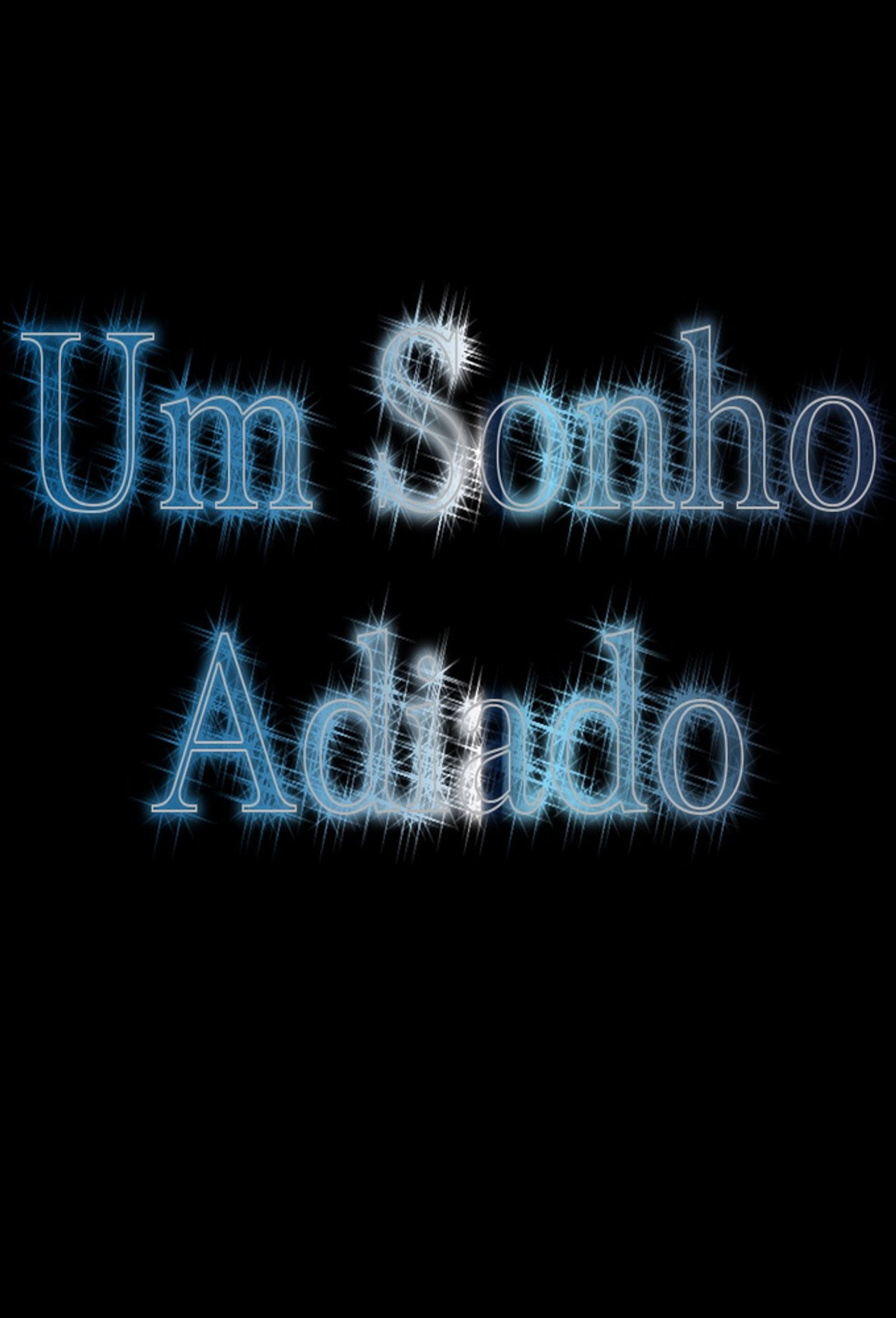 Um Sonho Adiado
