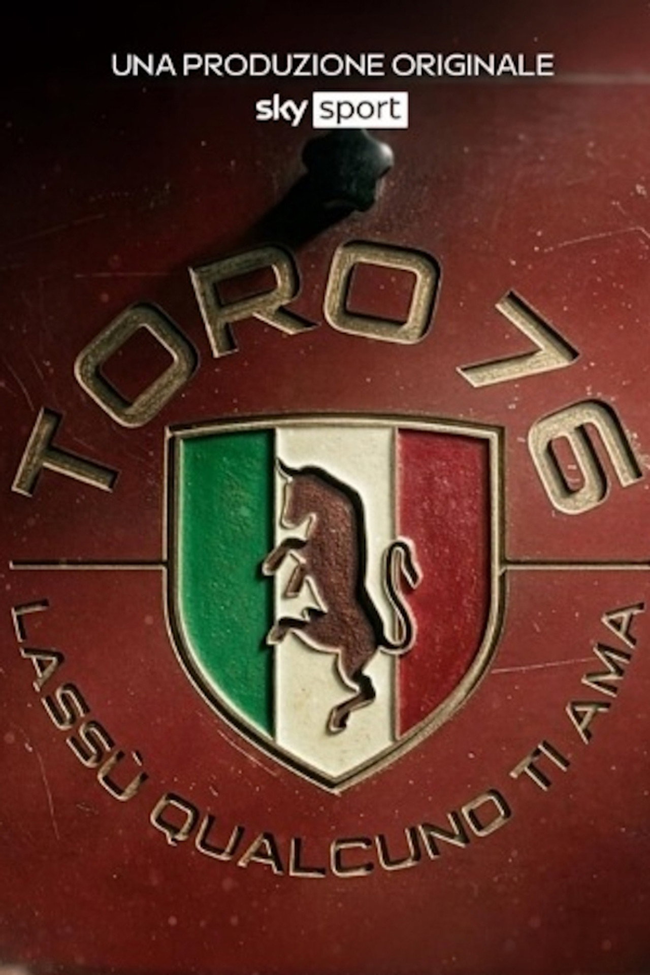 Toro 76, Lassù qualcuno ti ama