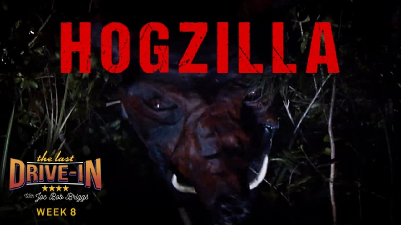 The Last Drive-in with Joe Bob Briggs - Season 2 Episode 16 : Hogzilla