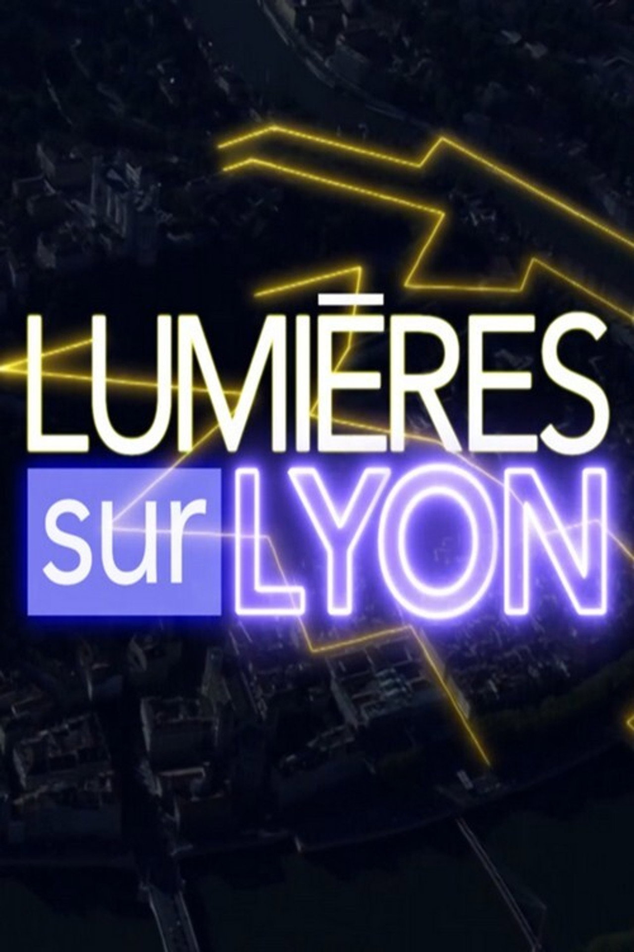 Lumières sur Lyon filmaffisch