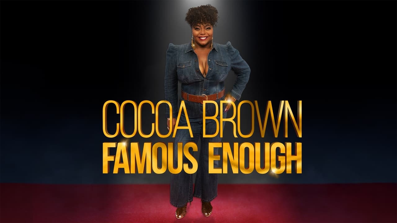 Cocoa Brown: Famous Enough background