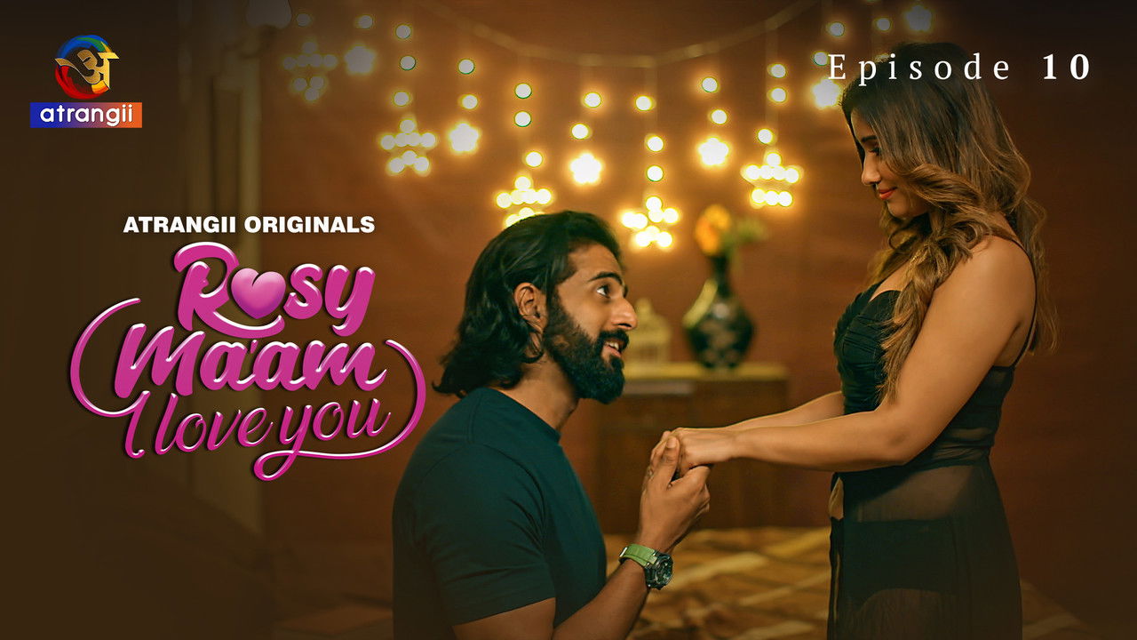 Rosy Ma'am - I Love You — Épisode 10
