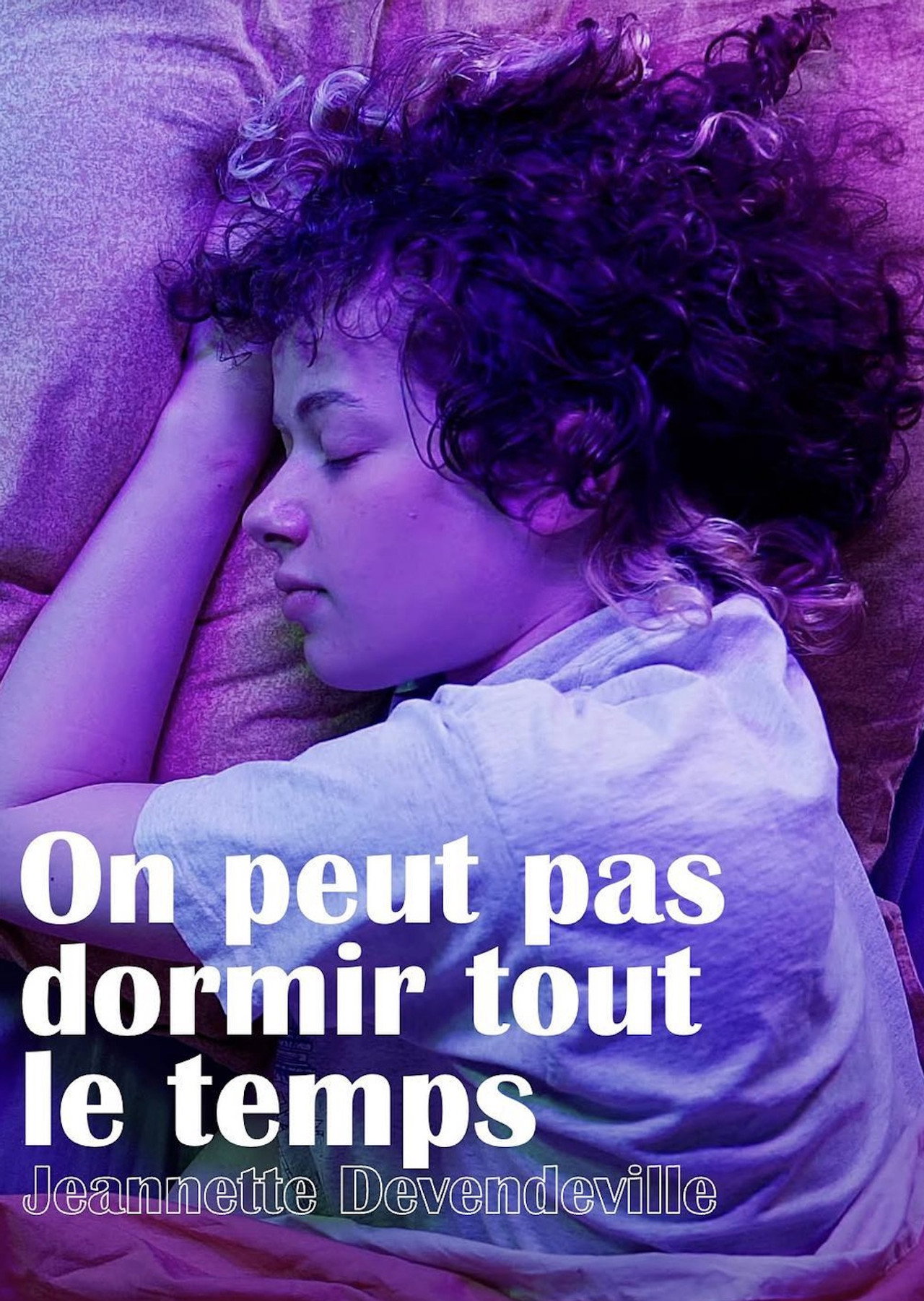 On peut pas dormir tout le temps