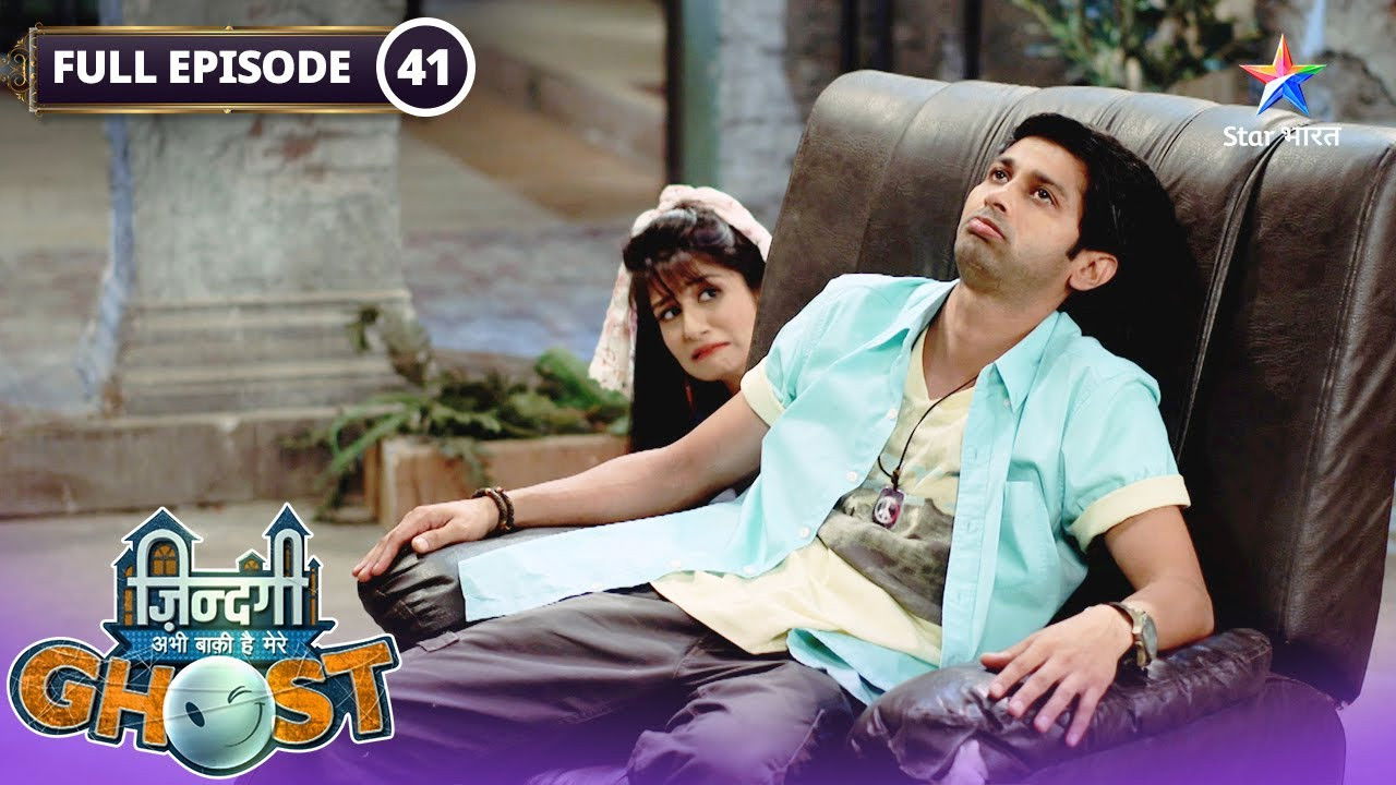 Zindagi Abhi Baki Hai Mere Ghost — Épisode 41