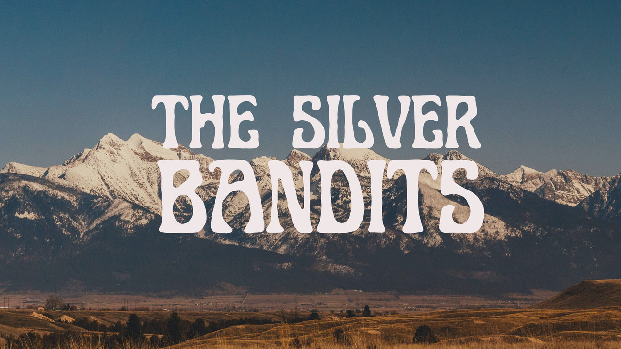The Silver Bandits
