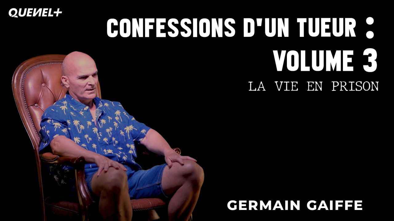Confessions d'un tueur — La vie en prison