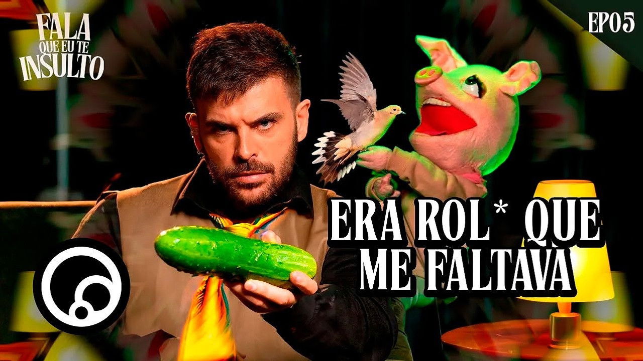 Fala Que Eu Te Insulto — Épisode 5