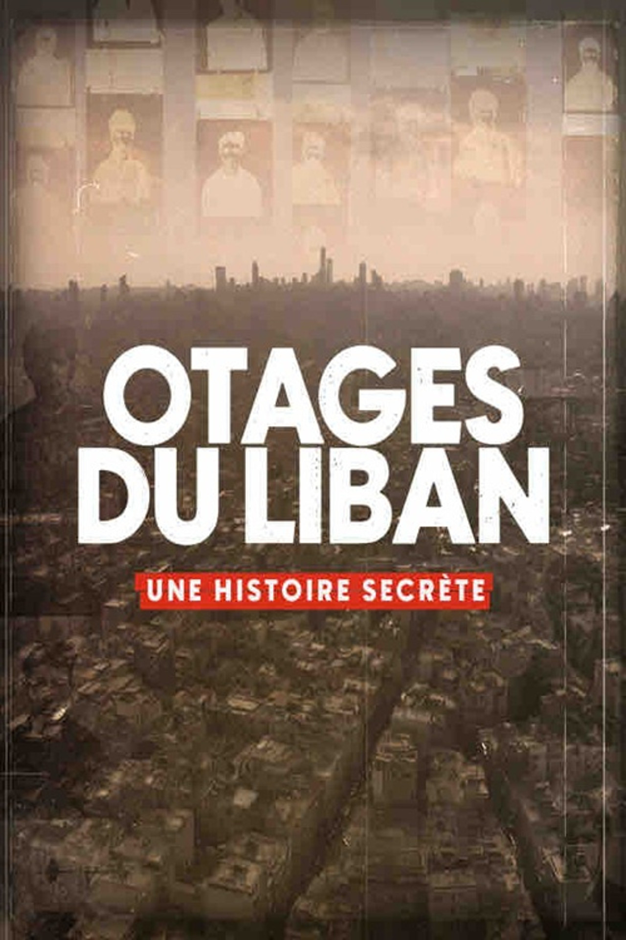 Otages du Liban , une histoire secrète affisch