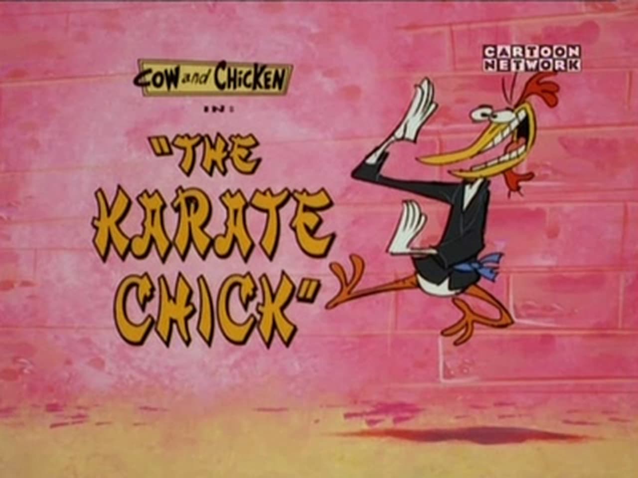 Cow and Chicken - Season 2 Episode 17 : The Karate Chick