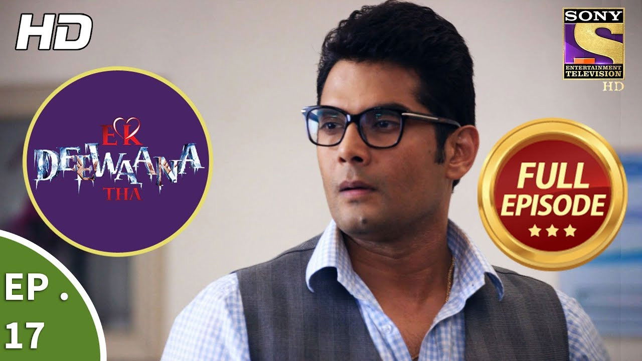 Ek Deewaana Tha — Épisode 17
