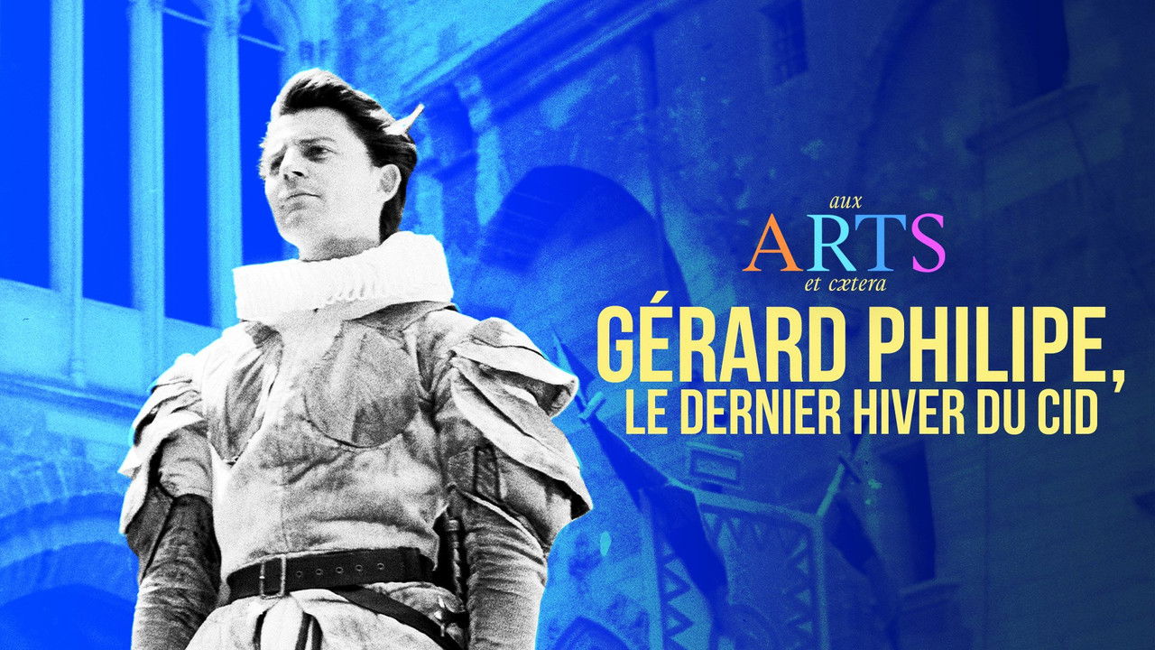 Aux arts et cætera — Gérard Philipe, le dernier hiver du Cid