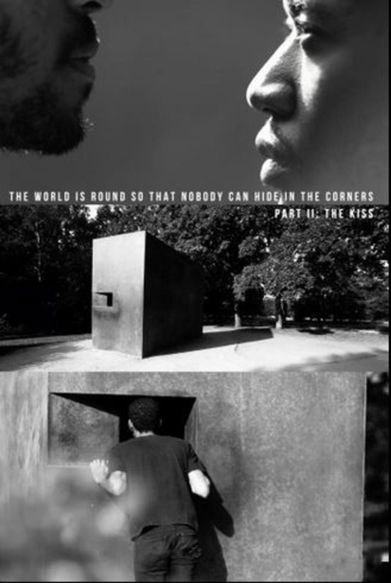 The World Is Round So That Nobody Can Hide In The Corners: Part II — The Kiss filmaffisch