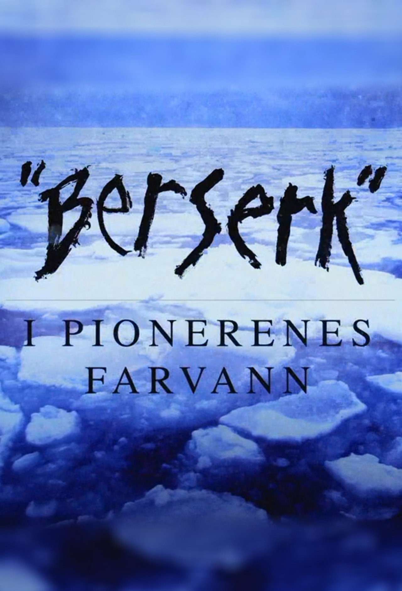Berserk - i pionerenes farvann affisch