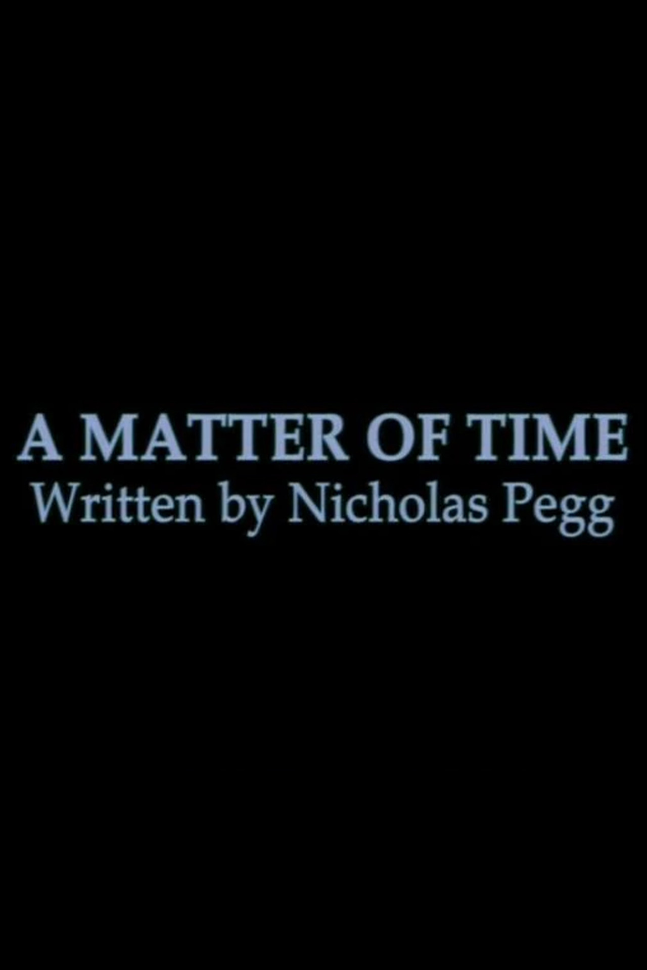 A Matter of Time