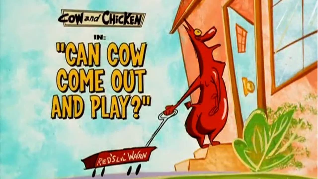 Cow and Chicken - Season 3 Episode 1 : Can Cow Come Out and Play?