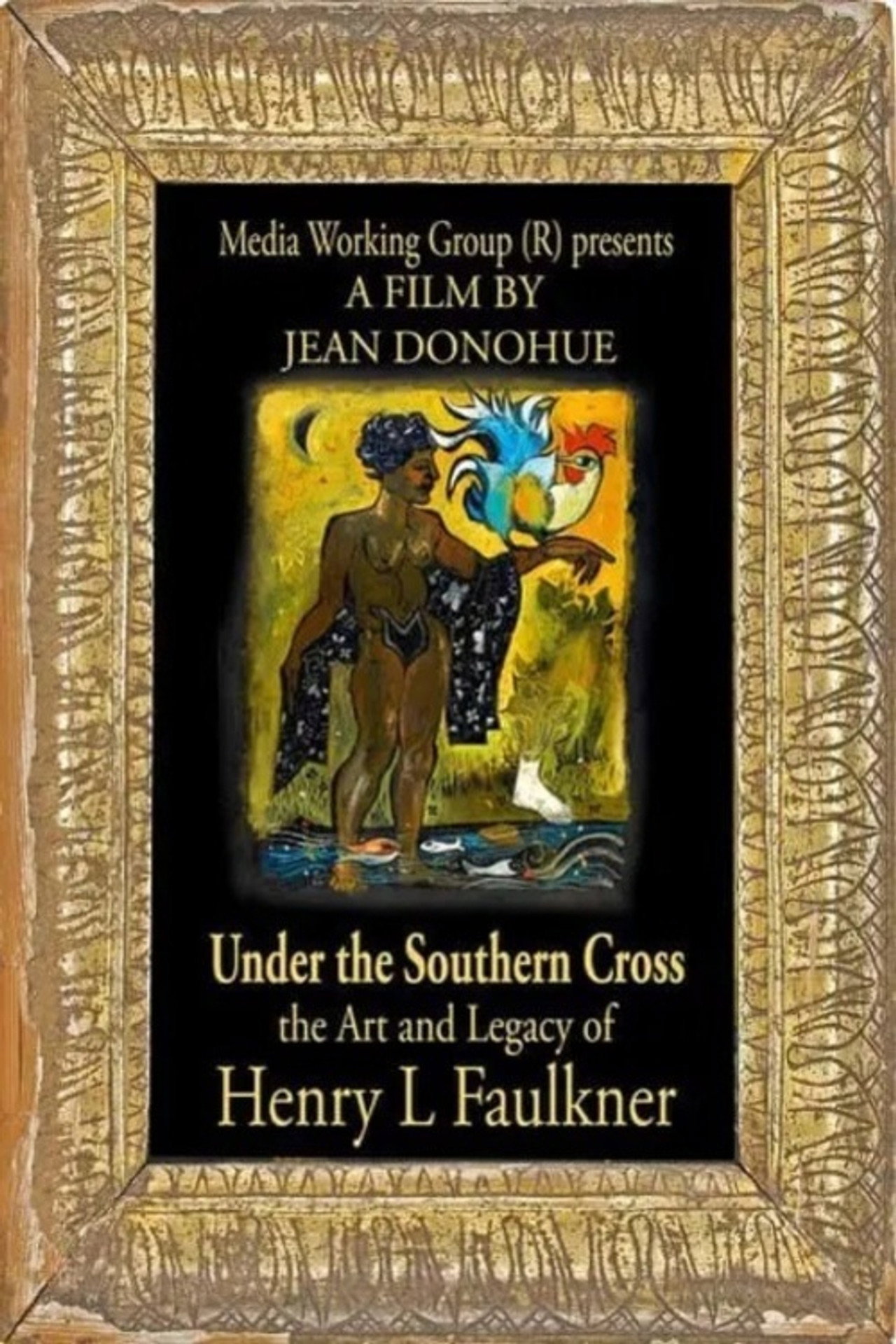 Under the Southern Cross: The Art and Legacy of Henry L. Faulkner filmaffisch