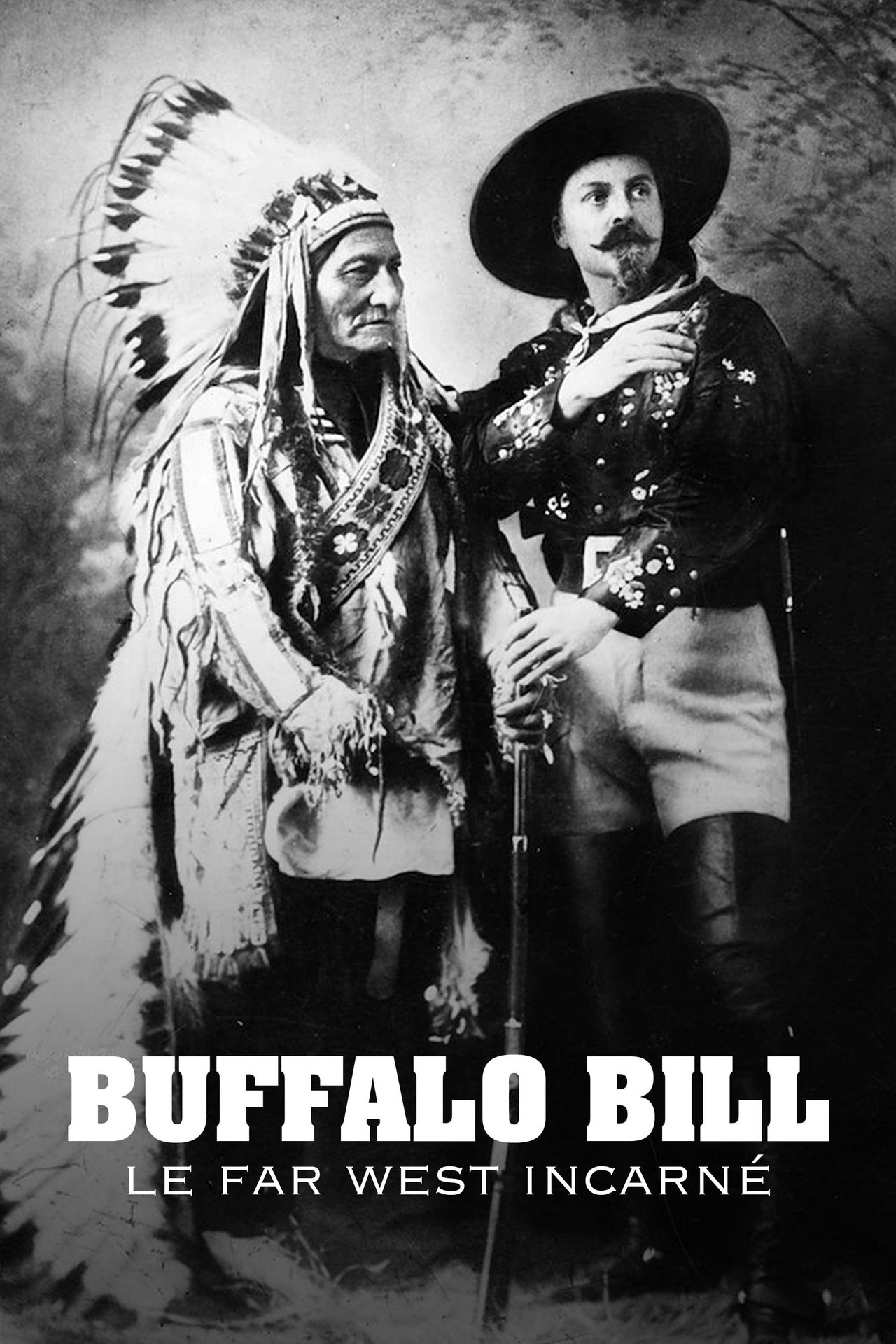 Buffalo Bill : le Far West incarné poster