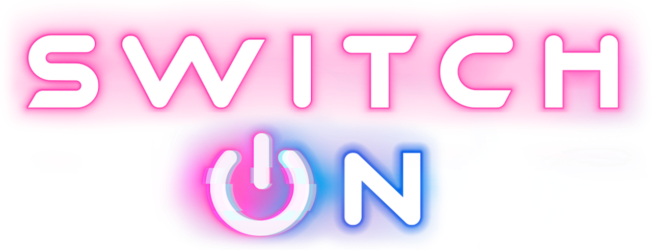 Switch On