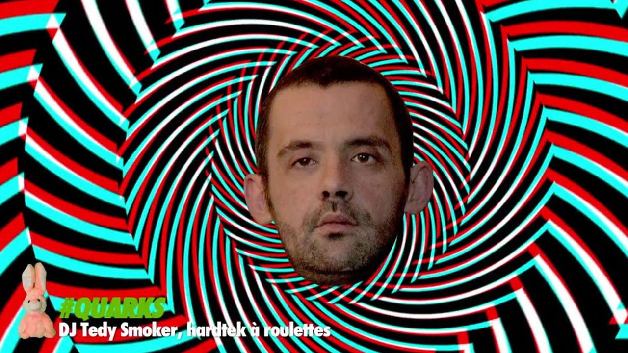 Quarks — Teddy Smoker, Hardtek à Roulettes