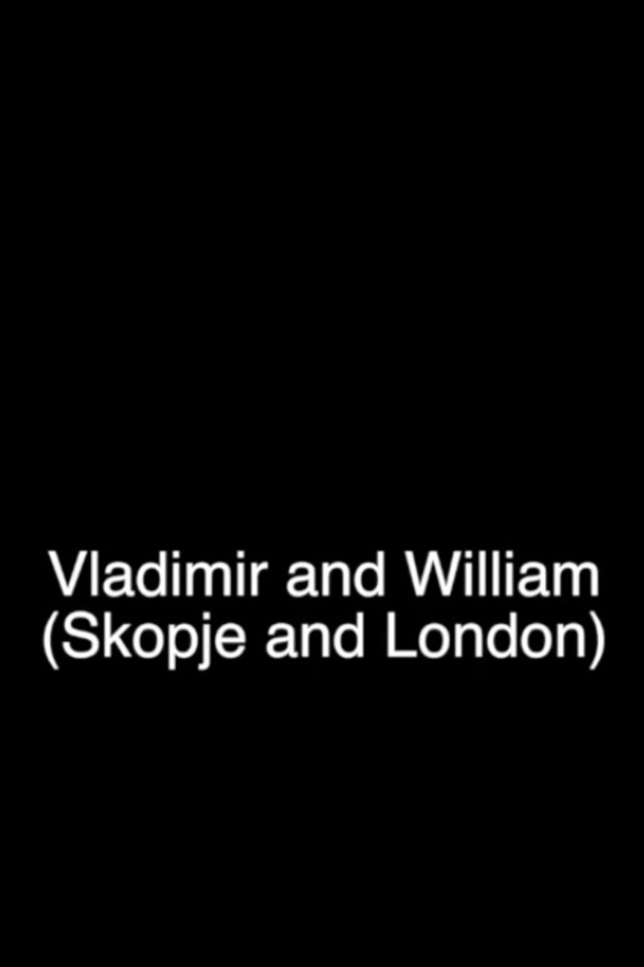 Vladimir and William filmaffisch