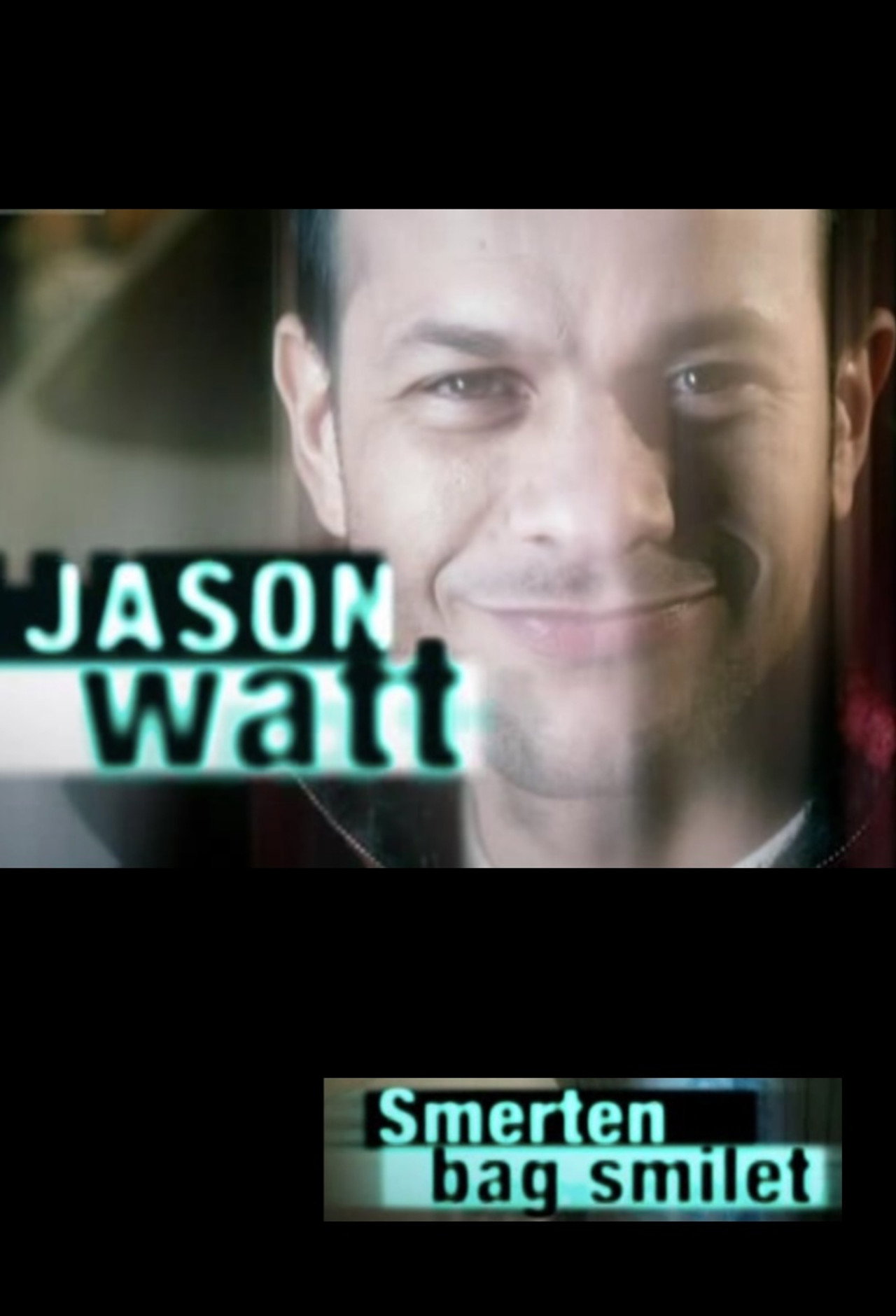 Jason Watt - smerten bag smilet filmaffisch