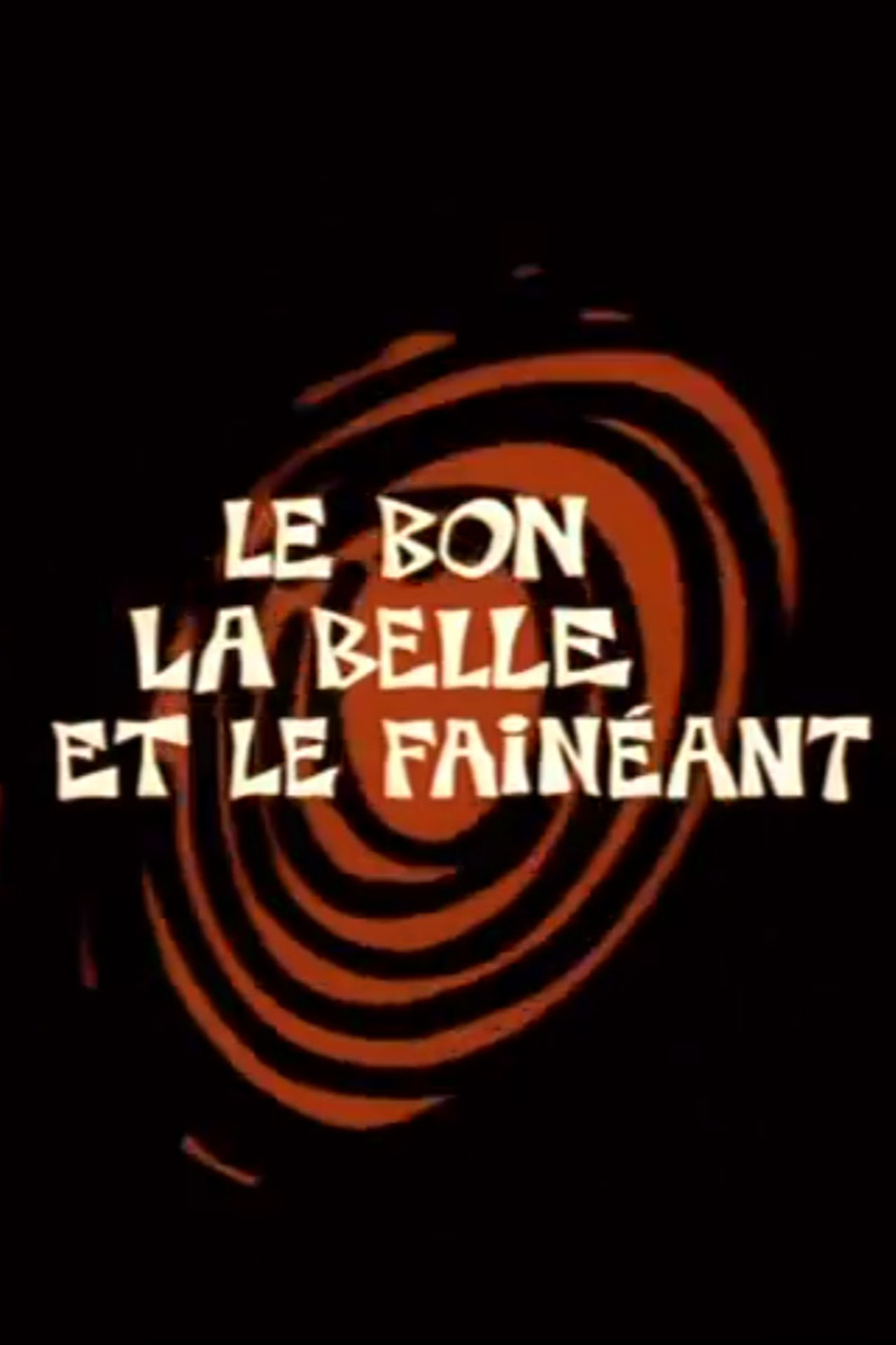 Le Bon, la Belle et le Fainéant filmaffisch