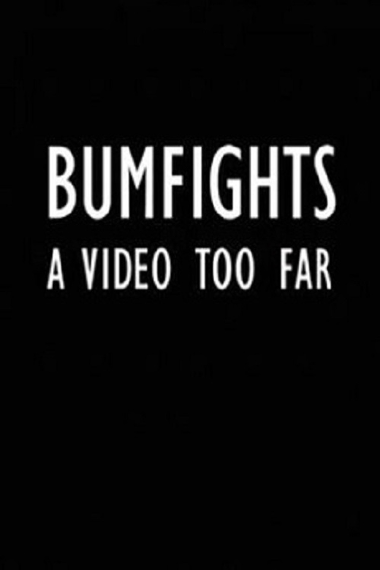 Bumfights: A Video Too Far Backdrop