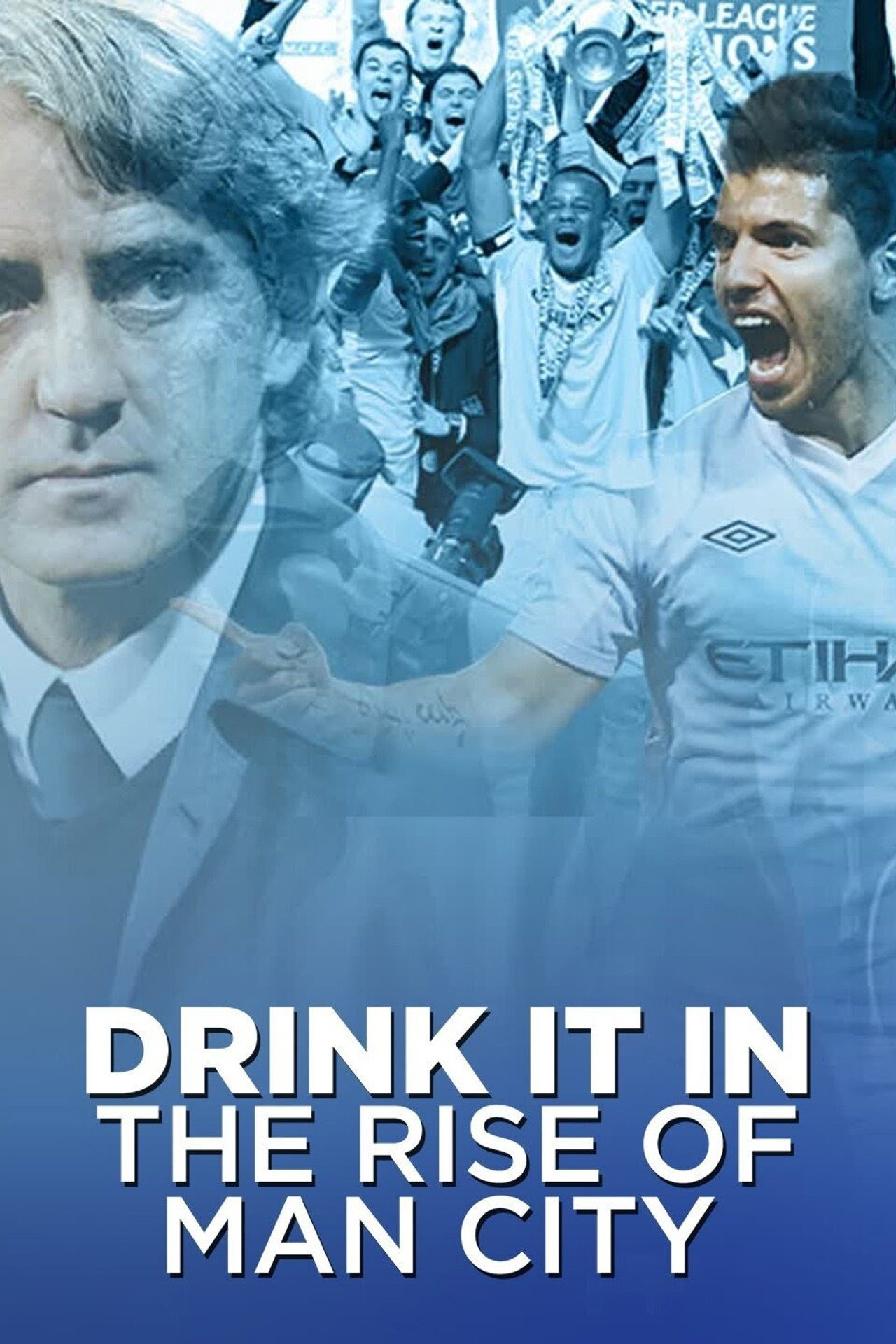 Drink It In: The Rise of Man City filmaffisch