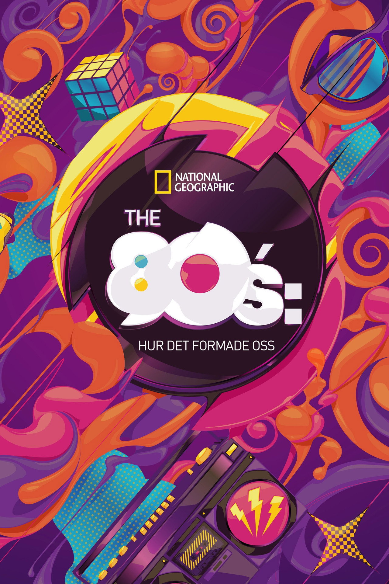 The '80s: The Decade That Made Us affisch