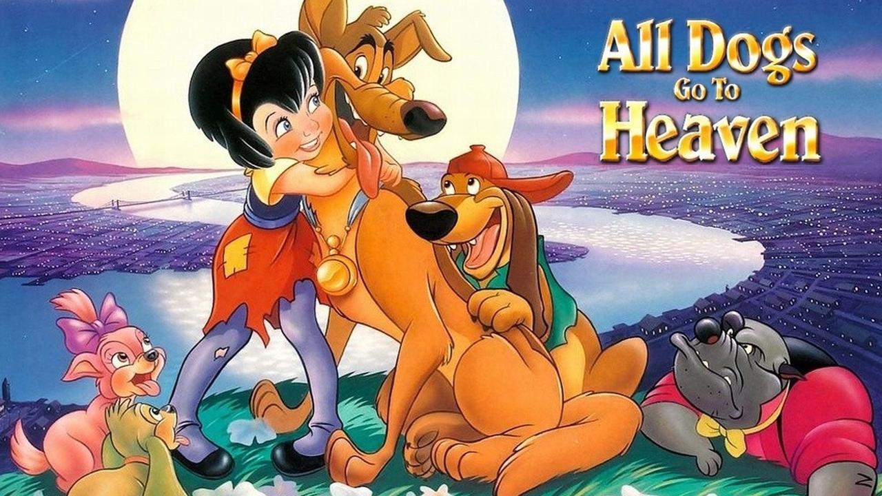 All Dogs Go to Heaven (1989)