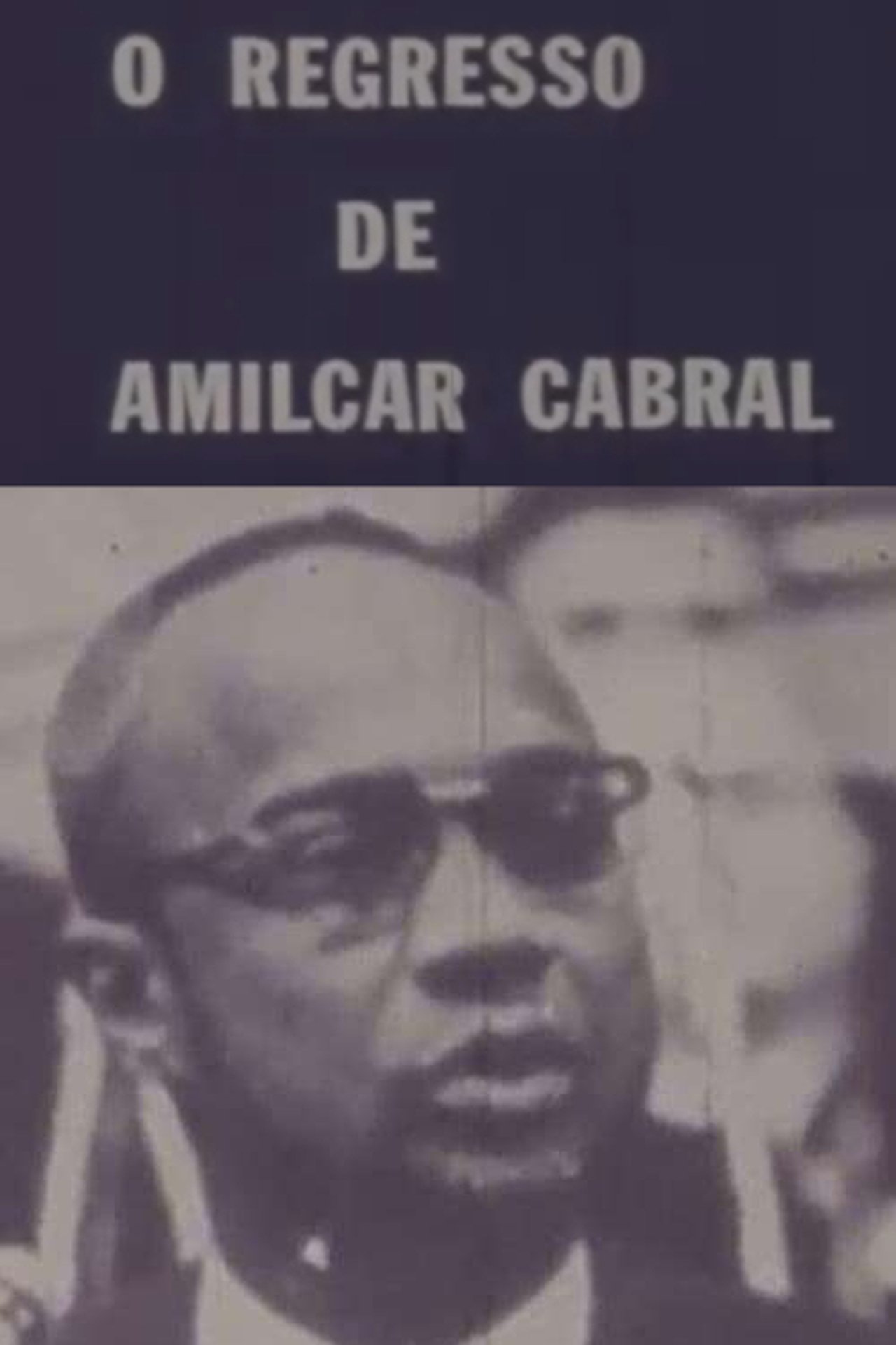 مشاهدة فيلم The Return of Amílcar Cabral مترجم بدون اعلانات - بوستر