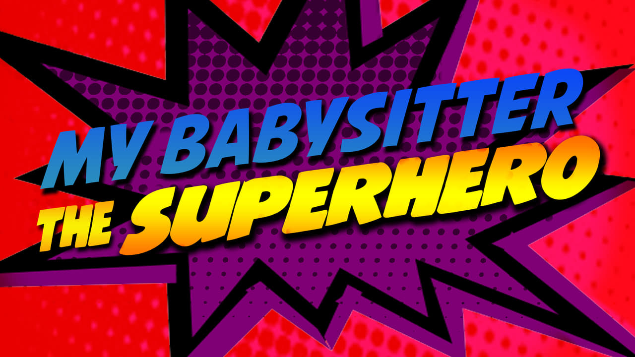 My Babysitter the Superhero background