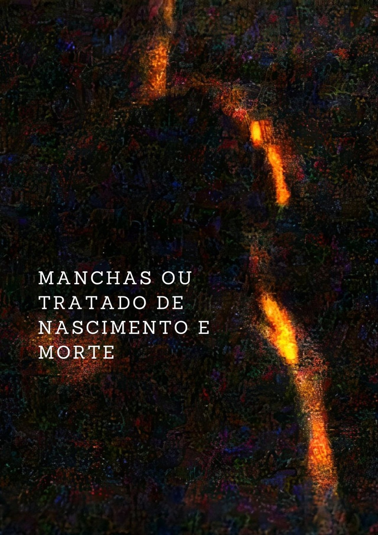 مشاهدة فيلم Manchas ou um Tratado de Nascimento e Morte مترجم بدون اعلانات - بوستر