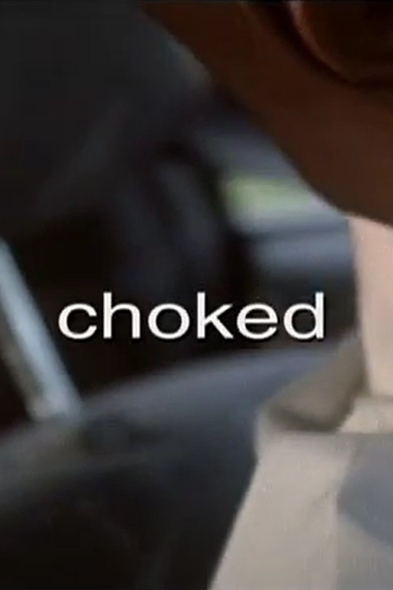 Choked filmaffisch