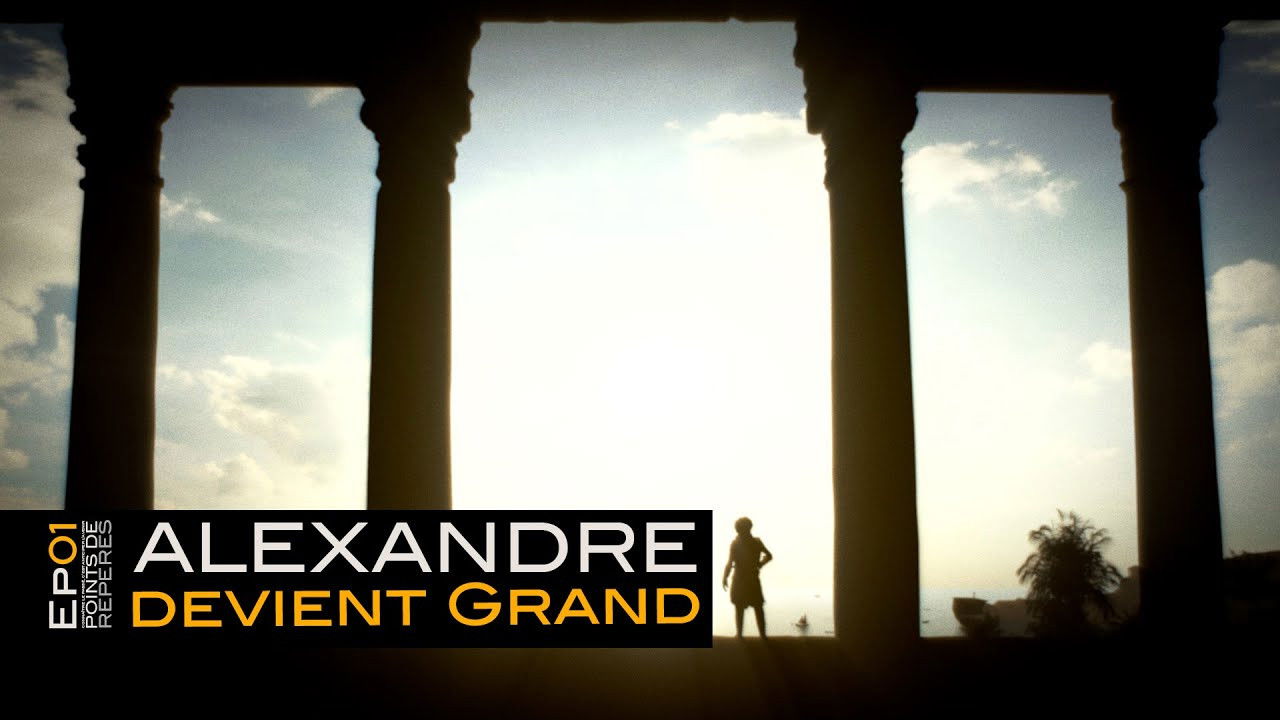 Points de Repères — Alexandre devient grand
