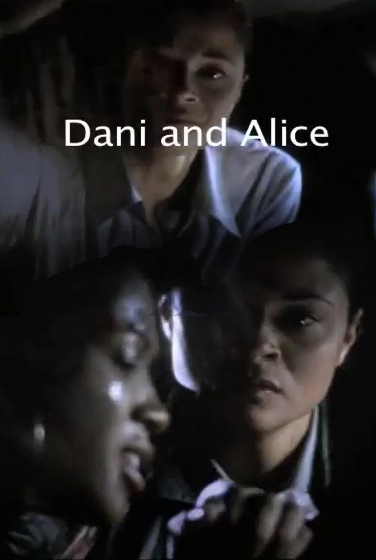 Dani and Alice Dani and Alice