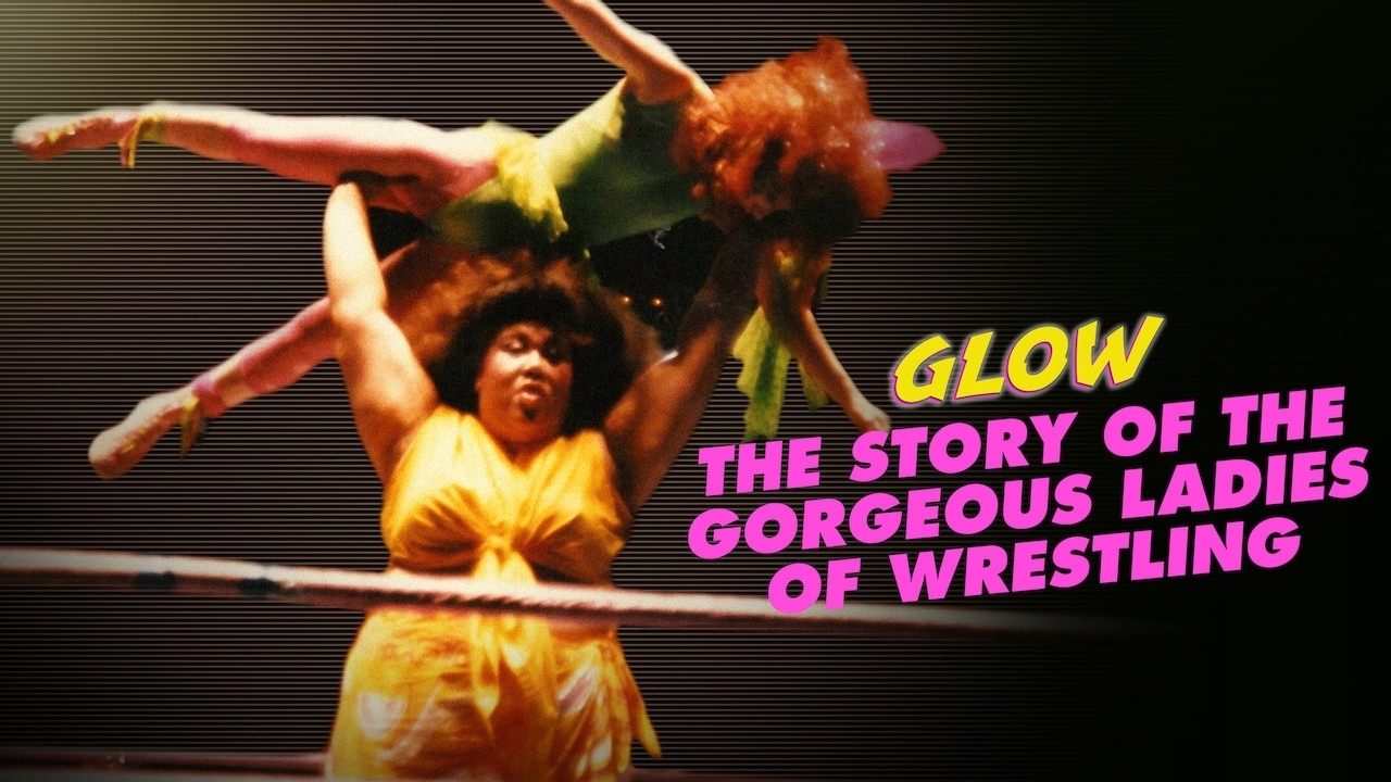 GLOW: The Story of The Gorgeous Ladies of Wrestling Backdrop Image